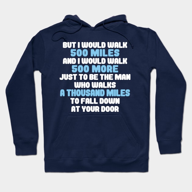 500 Miles Hoodie by DankFutura